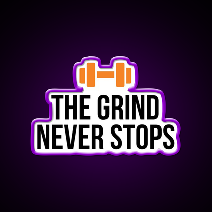 The Grind Never Stops Gym Fitness Led Neon Sign Rgb Color