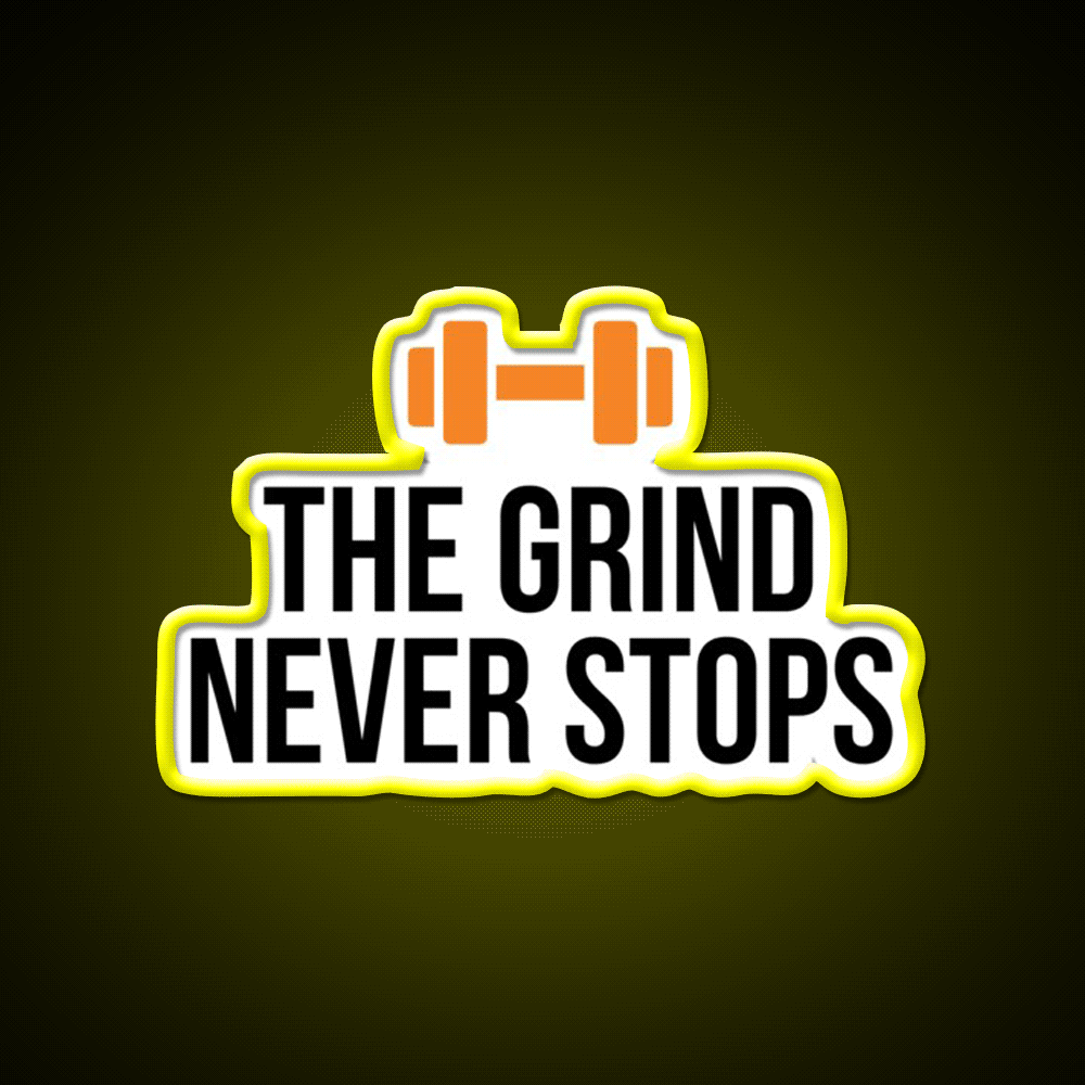 The Grind Never Stops Gym Fitness Led Neon Sign Rgb Color