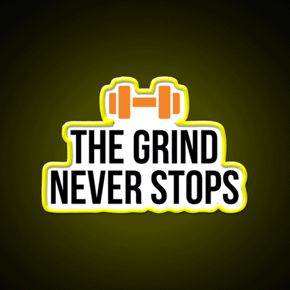 The Grind Never Stops Gym Fitness Led Neon Sign Rgb Color