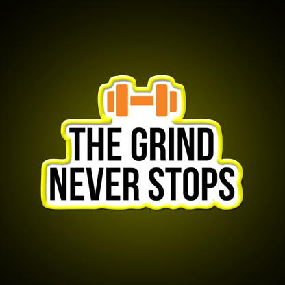 The Grind Never Stops Gym Fitness Led Neon Sign Rgb Color