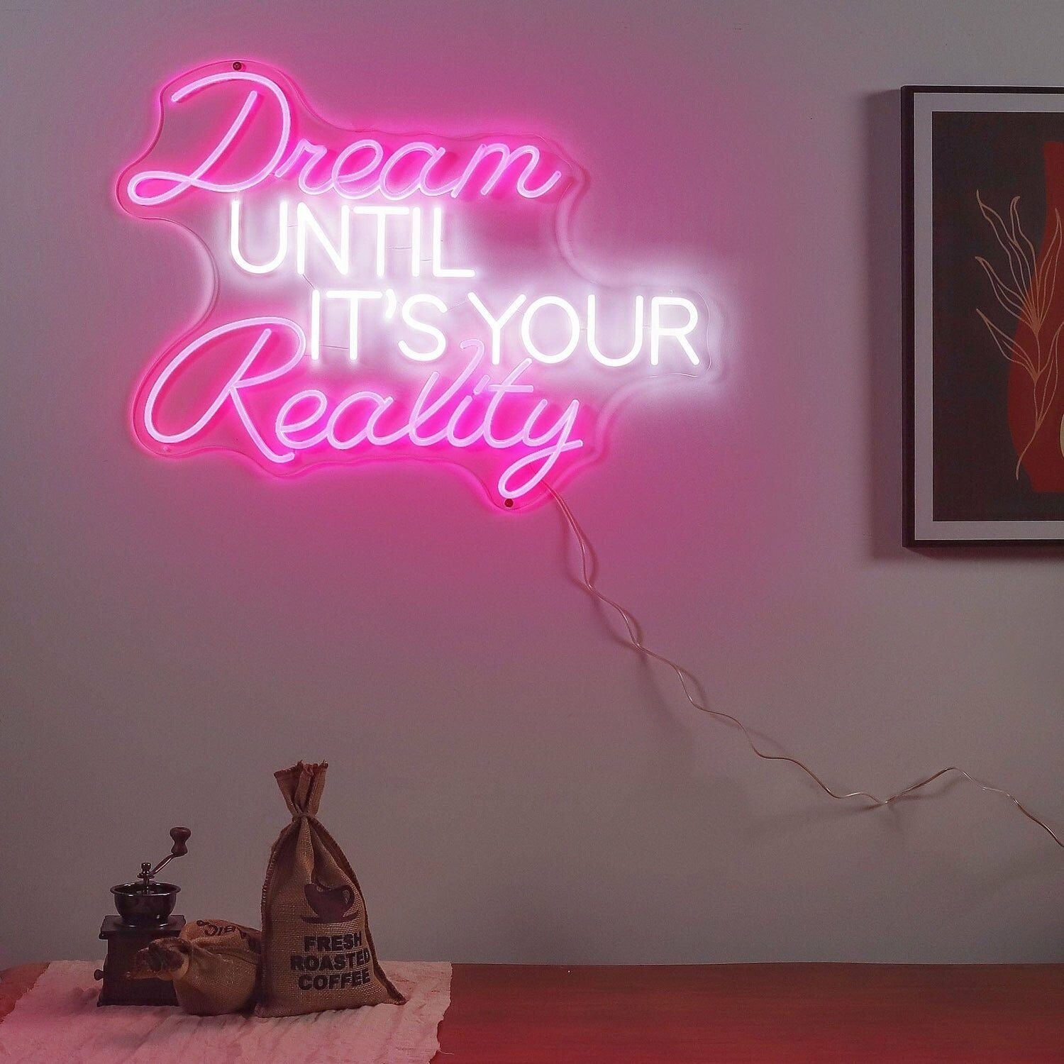 The Inspirational Dream Until Its Your Reality Neon Sign | Shineneon