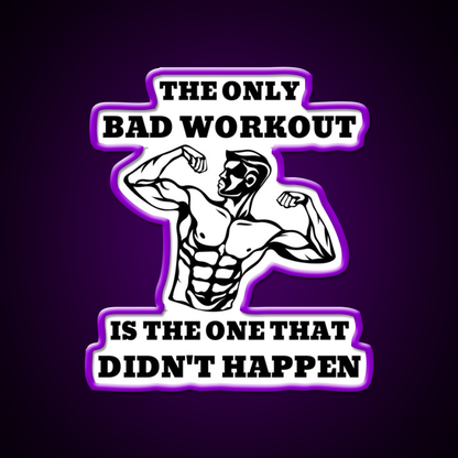 The Only Bad Workout Is The One That Didnt Happen Gym Fitness Led Neon Sign Rgb Color