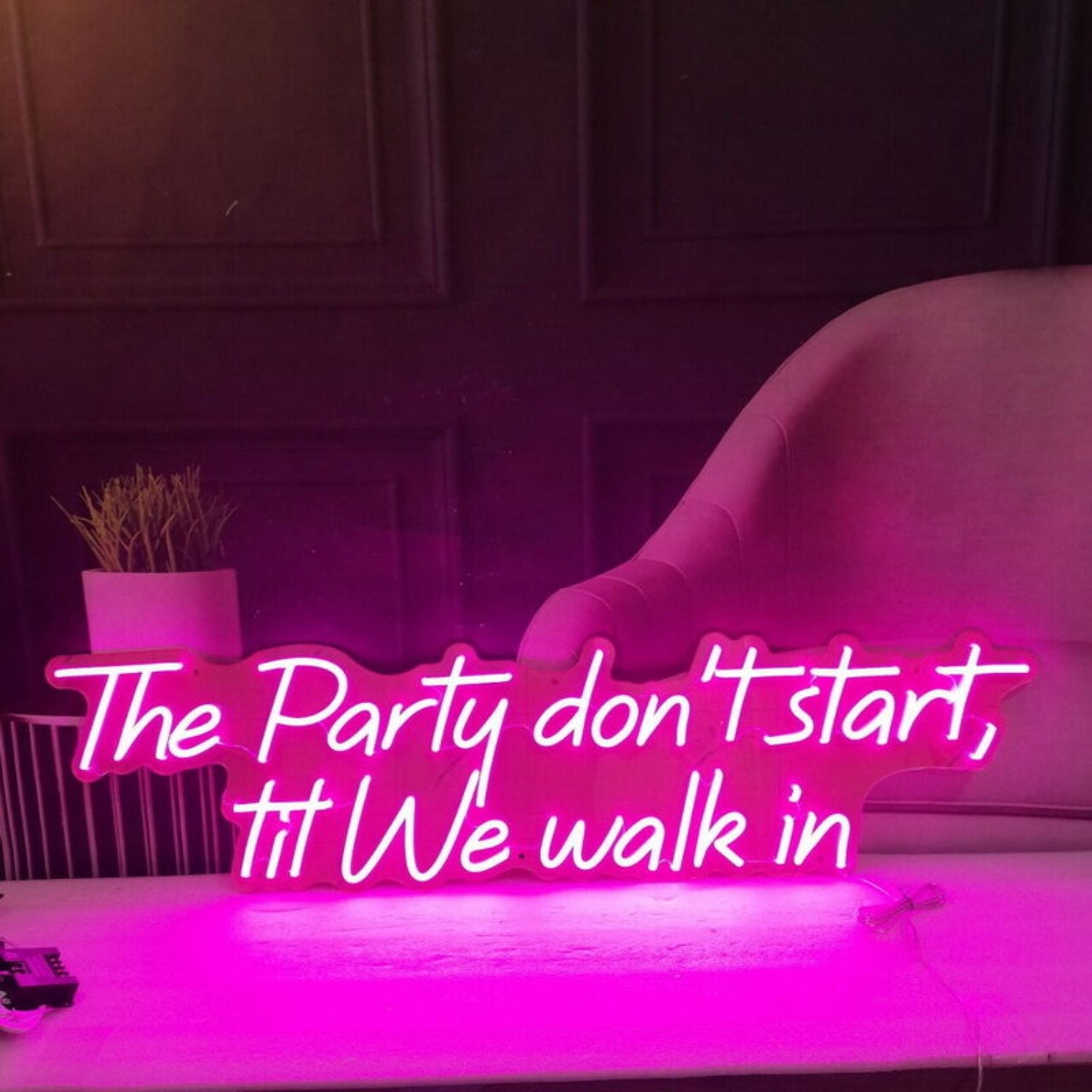 The Party Dont Start Til We Walk In Led Neon Sign | Shineneon