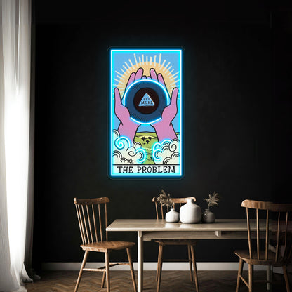 The Problem Tarot Card Neon Sign Artwork For Funny Neon Signs