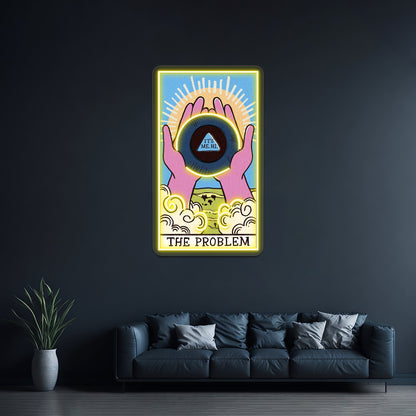 The Problem Tarot Card Neon Sign Artwork For Funny Neon Signs