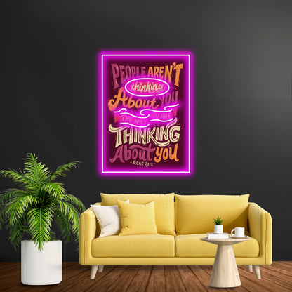 The Way You Are Thinking About You Artwork Personalized Neon Signs