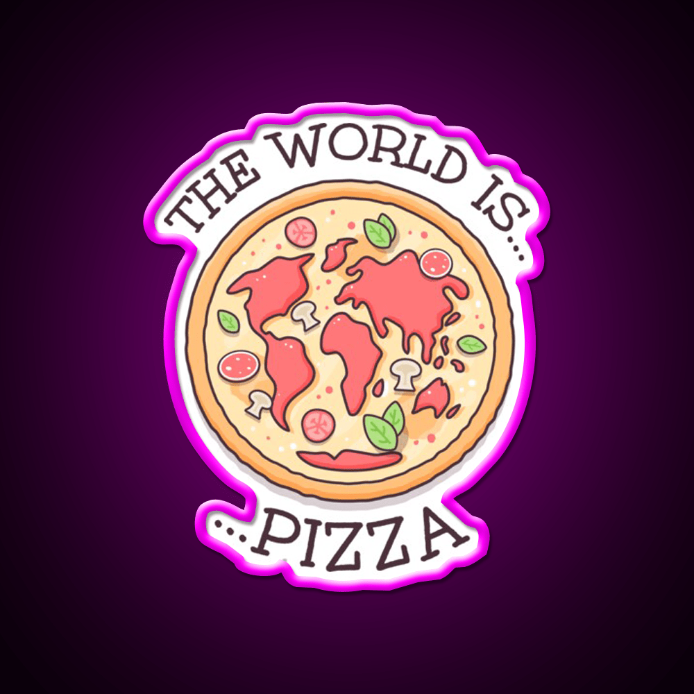 The World Is Pizza Fast Food Led Neon Sign For Burger Place Rgb Color - Shineneon