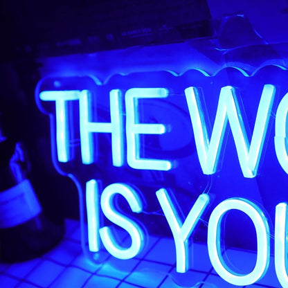 The World Is Yours Blue Neon Led Sign - Shineneon