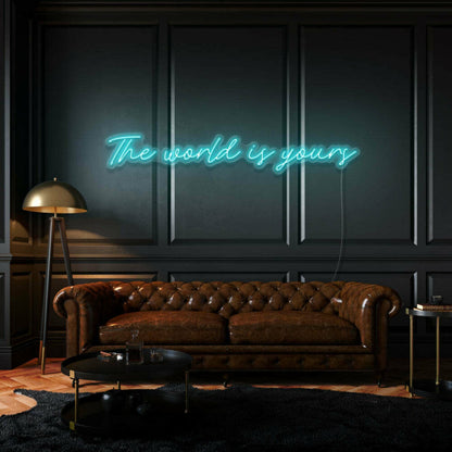 The World Is Yours Cursive Letter Led Neon Sign | Shineneon