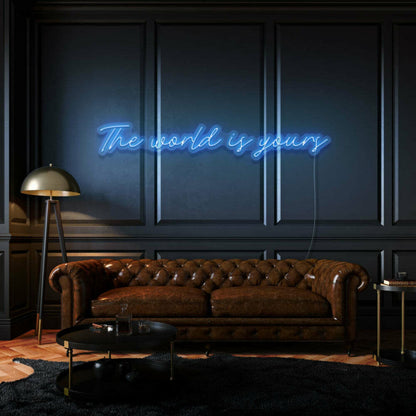 The World Is Yours Cursive Letter Led Neon Sign | Shineneon