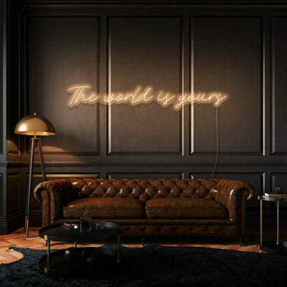 The World Is Yours Cursive Letter Led Neon Sign | Shineneon