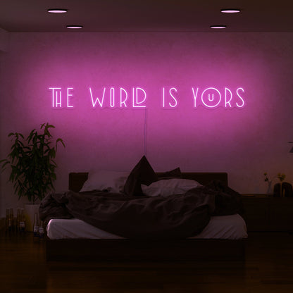 The World Is Yours Led Neon Sign | Shineneon