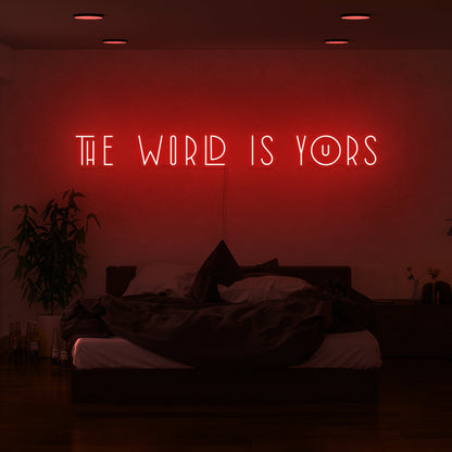 The World Is Yours Led Neon Sign | Shineneon