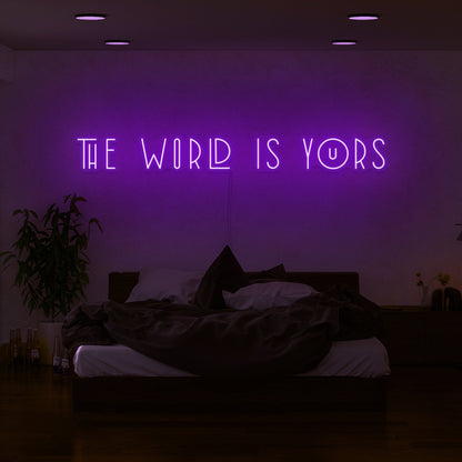 The World Is Yours Led Neon Sign | Shineneon