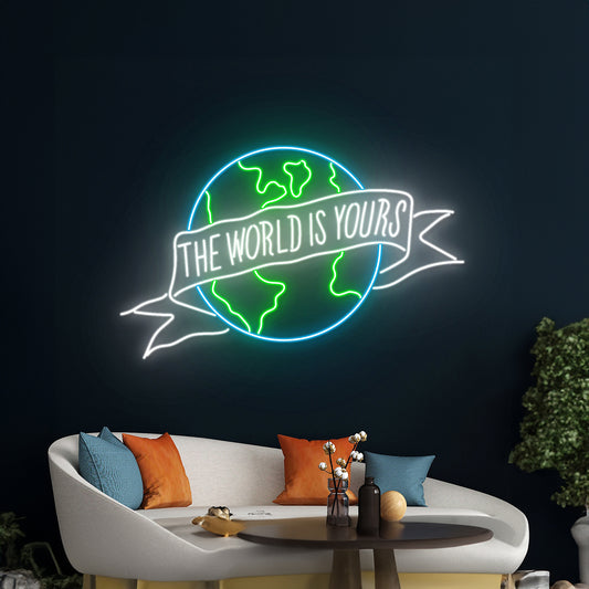 The World Is Yours Led Sign