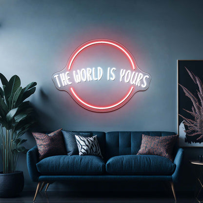 The world is yours neon sign art decor personalized neon sign