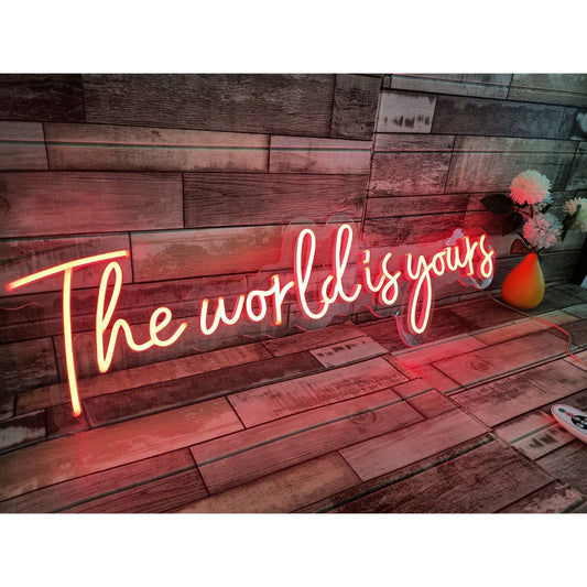 The World Is Yours Neon Sign Led Wall Signs