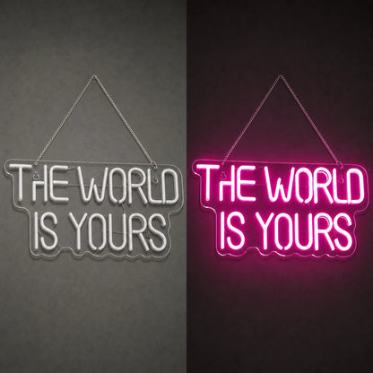 The World Is Yours Wall Art LED Neon Sign day and night comparison