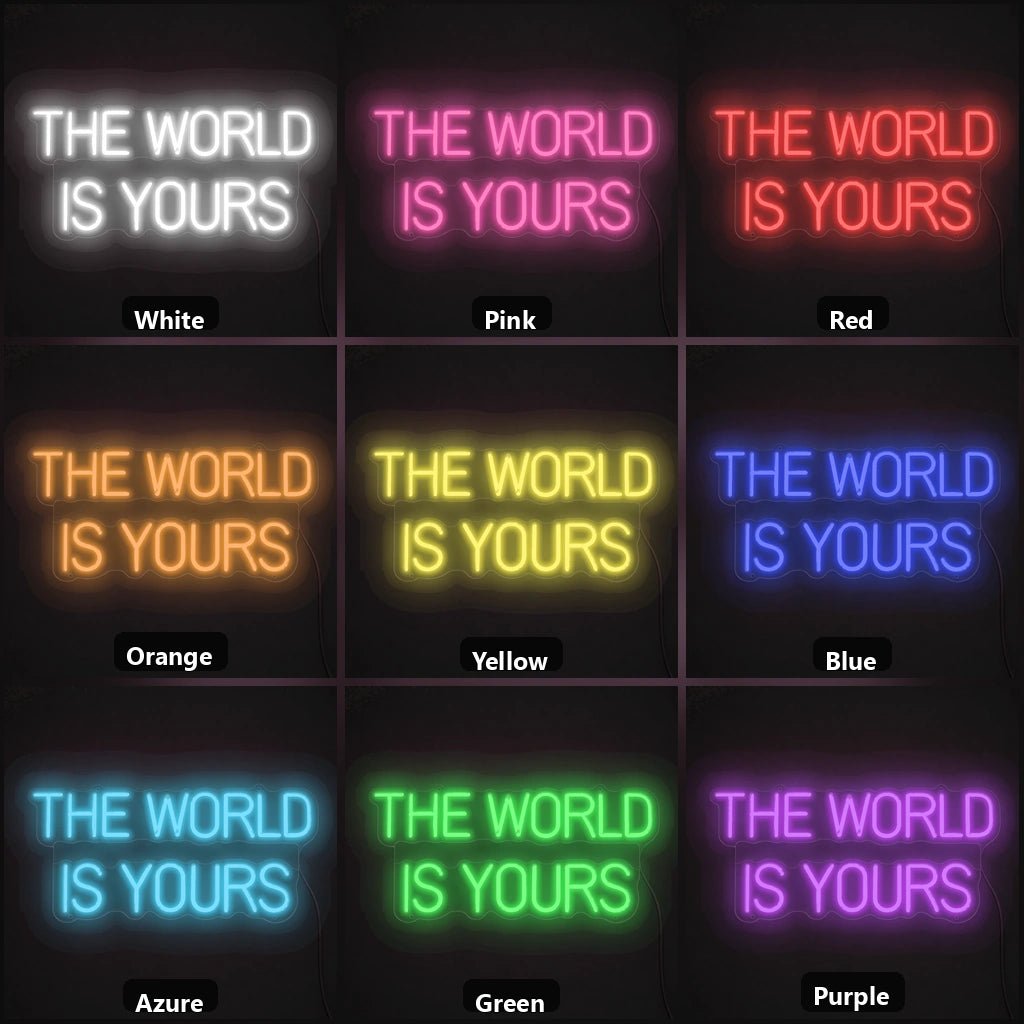 The World Is Yours Wall Decor LED Neon Sign - Shineneon
