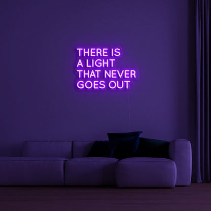 There Is A Light That Never Goes Out Led Neon Sign | Shineneon
