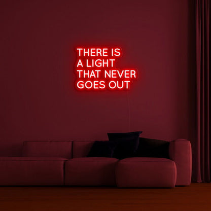 There Is A Light That Never Goes Out Led Neon Sign | Shineneon