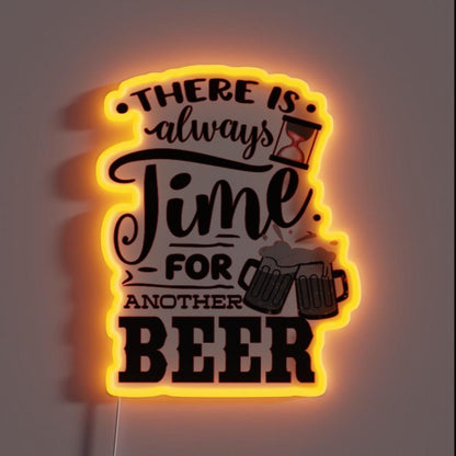 There Is Always Time For Another Beer Lover Rgb Led Neon Sign - Shineneon