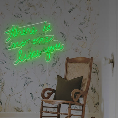 There Is No One Like You Led Neon Sign | Shineneon
