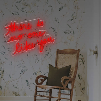 There Is No One Like You Led Neon Sign | Shineneon