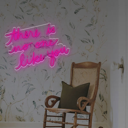 There Is No One Like You Led Neon Sign | Shineneon