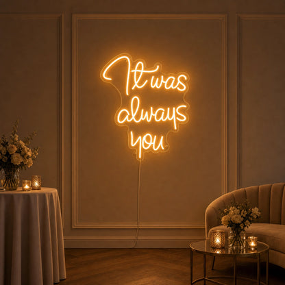 There S Always You LED Neon Sign size image