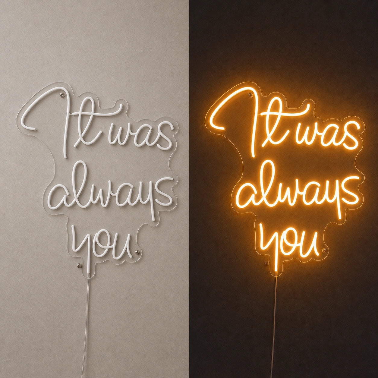 There S Always You LED Neon Sign day and night comparison