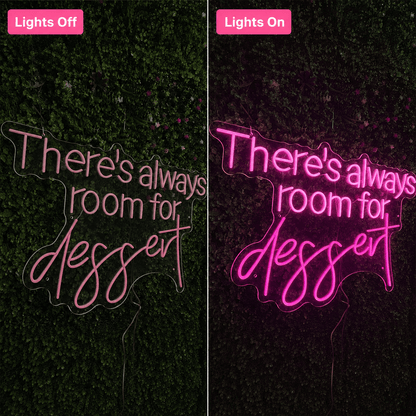 There's Always Room For Dessert LED Neon Sign - Shineneon