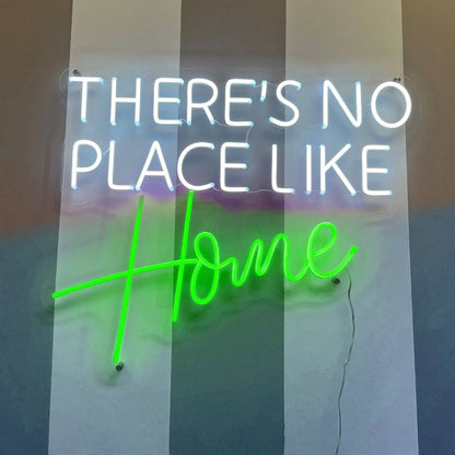 Theres No Place Like Home Led Neon Sign - Shineneon