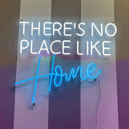 Theres No Place Like Home Led Neon Sign - Shineneon
