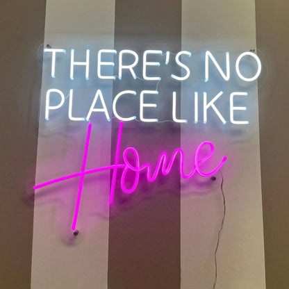 Theres No Place Like Home Led Neon Sign - Shineneon