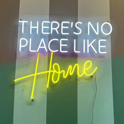 Theres No Place Like Home Led Neon Sign - Shineneon