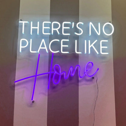 Theres No Place Like Home Led Neon Sign - Shineneon