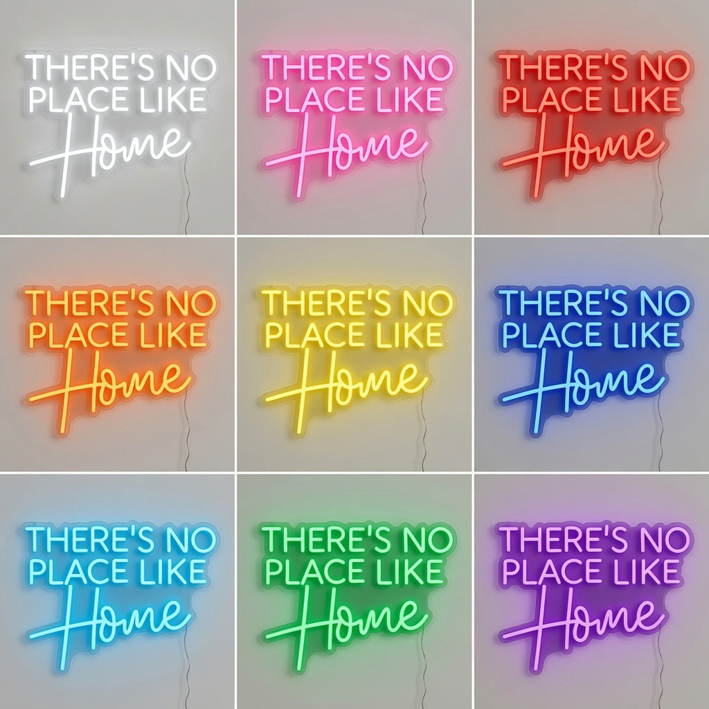 There's No Place Like Home LED Neon Sign Wall Neon Sign - 05 Color Grid
