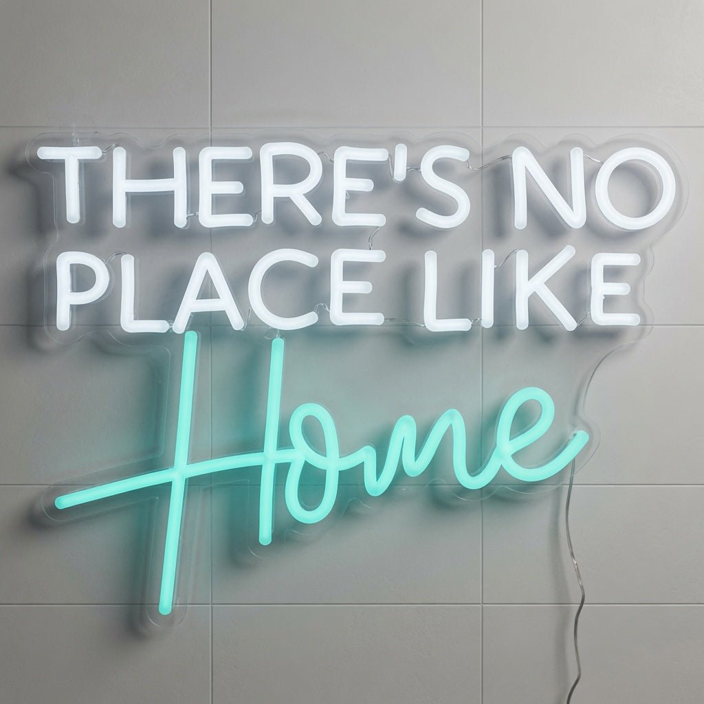 There's No Place Like Home LED Neon Sign Wall Neon Sign - Shineneon