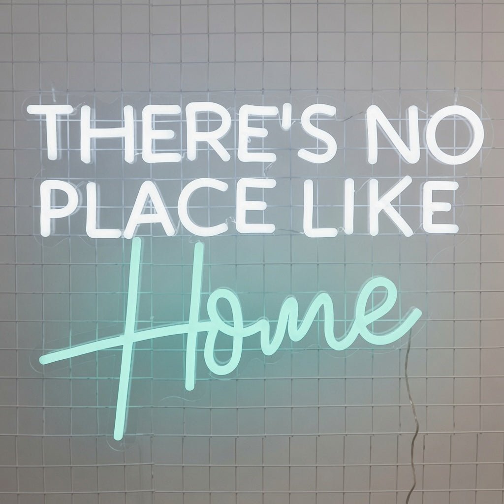 There's No Place Like Home LED Neon Sign Wall Neon Sign - Shineneon