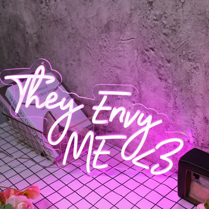 They Envy Me Pink Led Neon Sign - Shineneon