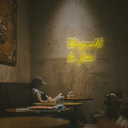 Thing Will Be Fine Led Neon Sign | Shineneon