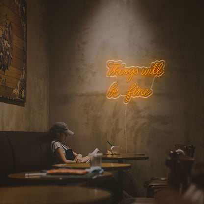 Thing Will Be Fine Led Neon Sign | Shineneon