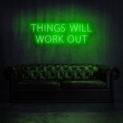 Things Will Work Out Led Neon Sign For Optimistic | Shineneon