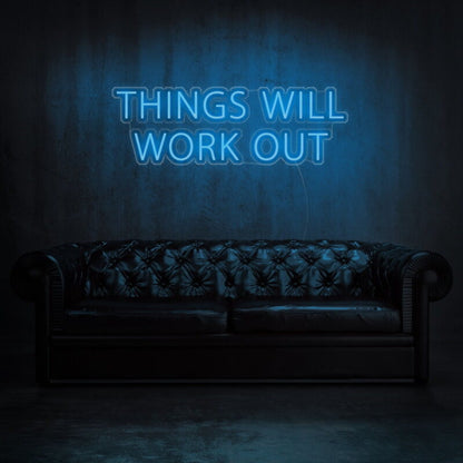 Things Will Work Out Led Neon Sign For Optimistic | Shineneon