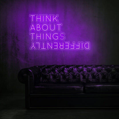 Think About Things Differently Led Neon Sign | Shineneon