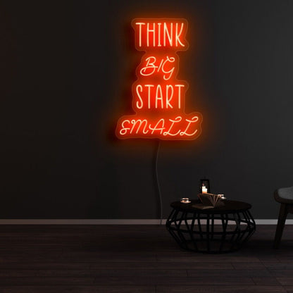 Think Big Start Small Led Neon Sign - Shineneon