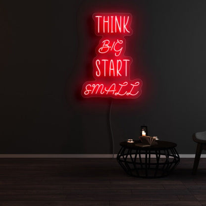Think Big Start Small Led Neon Sign - Shineneon