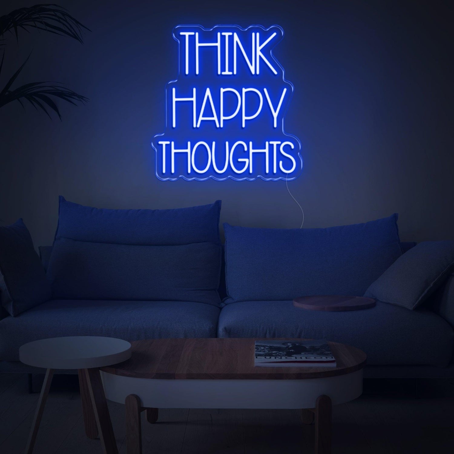 Think Happy Thoughts Blue Led Neon Sign For Cozy Living Room | Shineneon