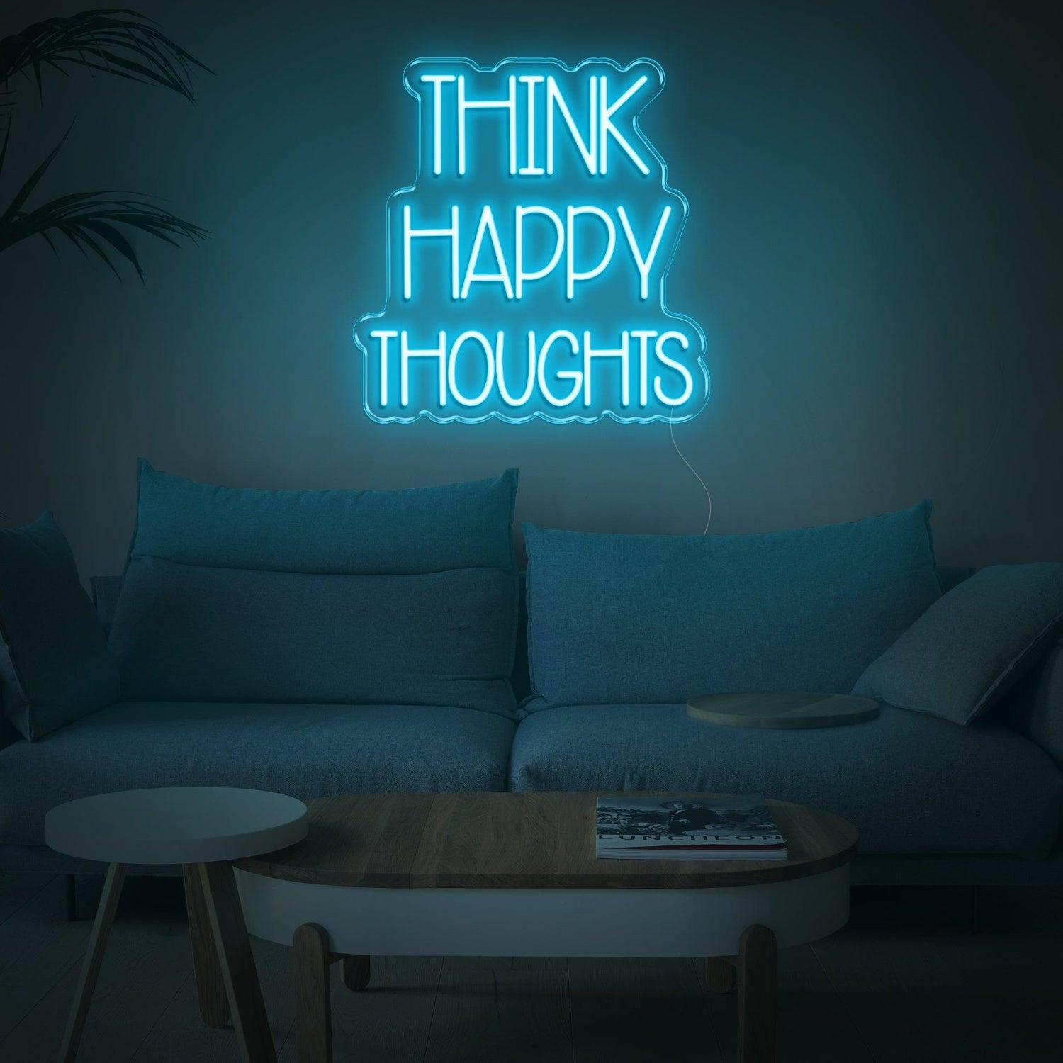 Think Happy Thoughts Blue Led Neon Sign For Cozy Living Room | Shineneon